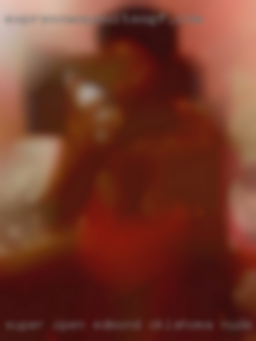 Super open minded and Edmond, Oklahoma nude submissive.
